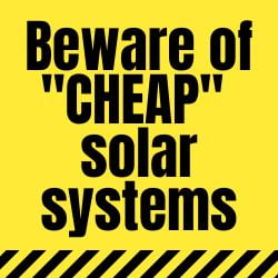 Beware ‘cheap’ solar systems in South Africa – they will cost you.